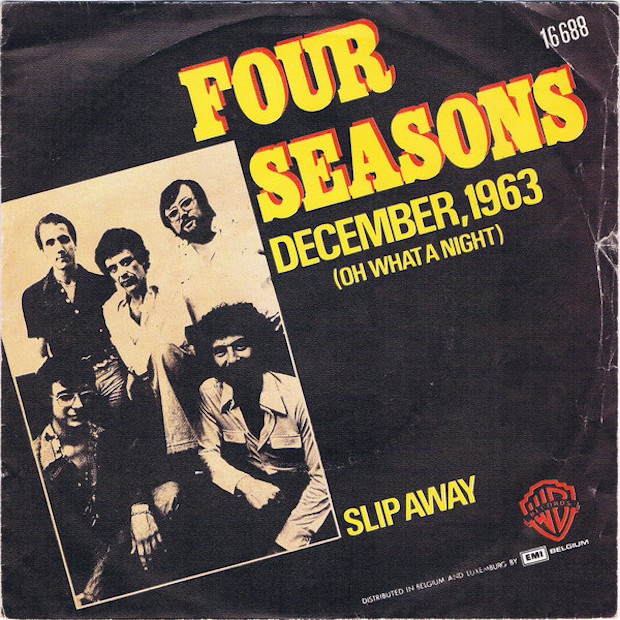 "December 63 (Oh, What a Night)" by The Four Seasons