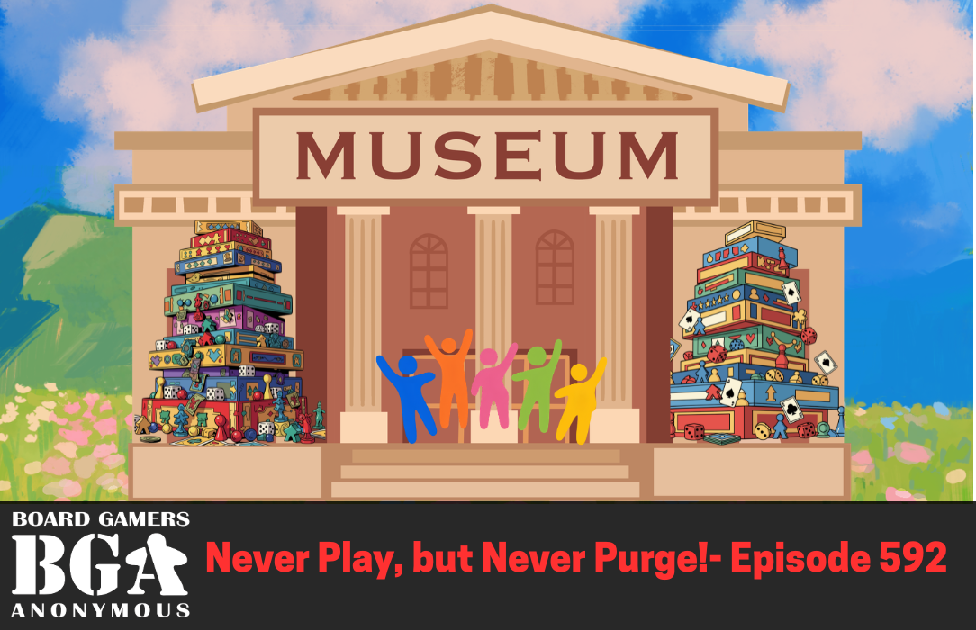 Never Play, but Never Purge!  Episode 592