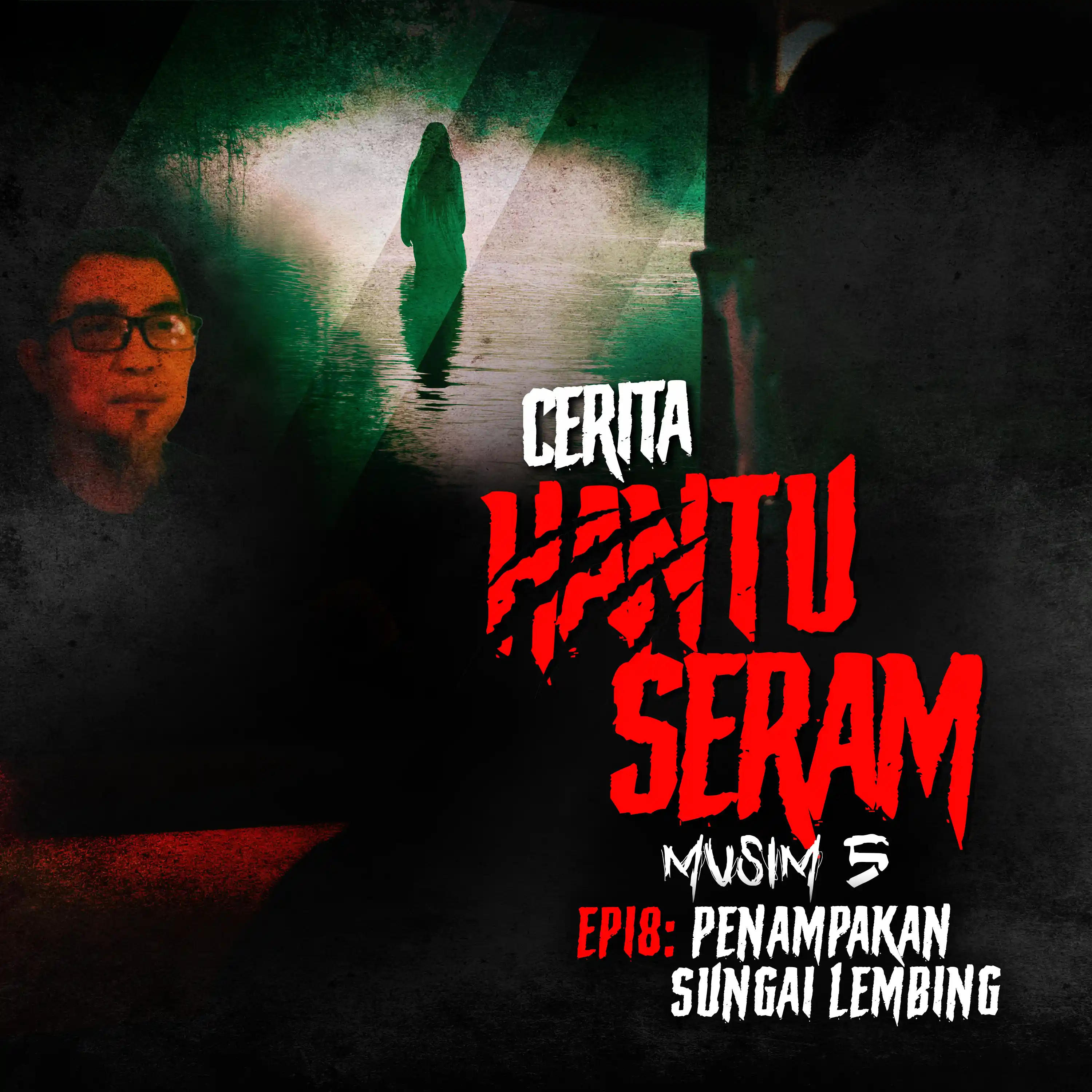 Penampakan Sungai Lembing | Cerita Hantu Seram S5EP18 episode artwork