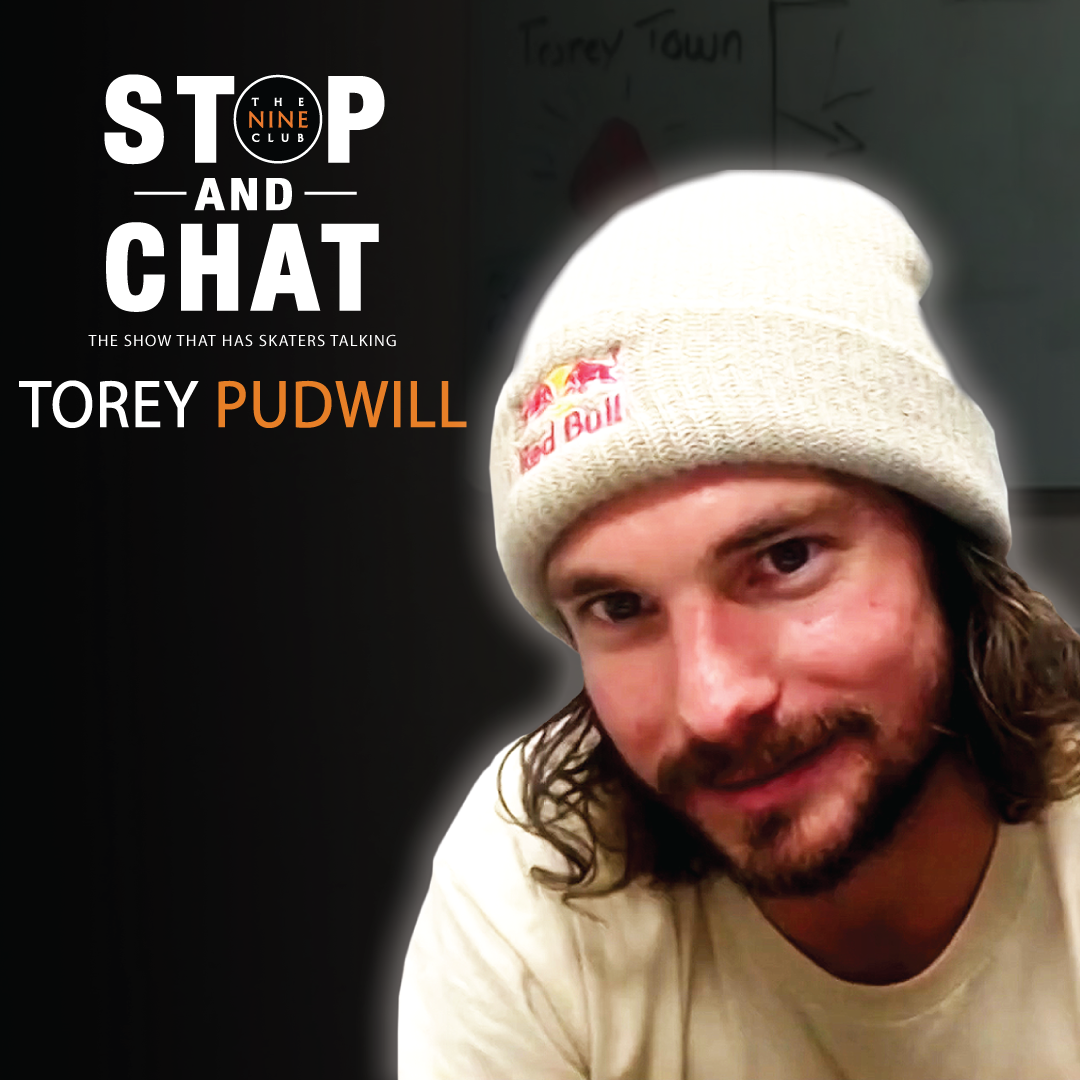 Torey Pudwill - Stop And Chat #13