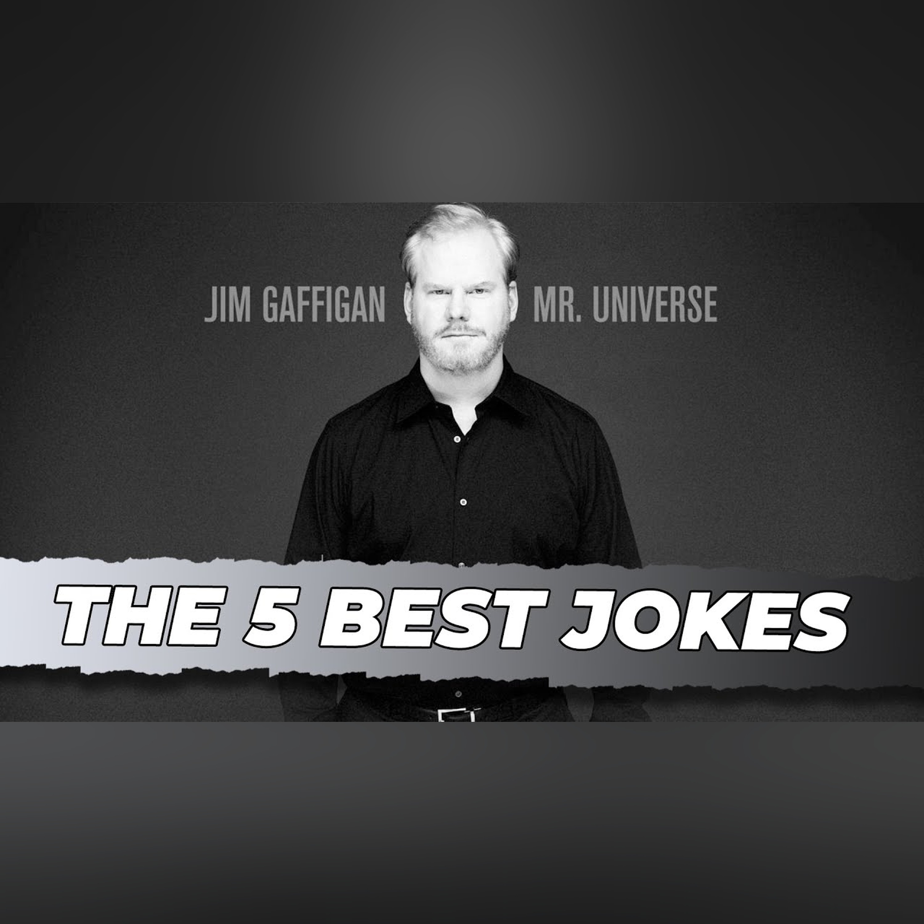 Top 5 Funniest Jokes from "Mr.Universe" Jim Gaffigan