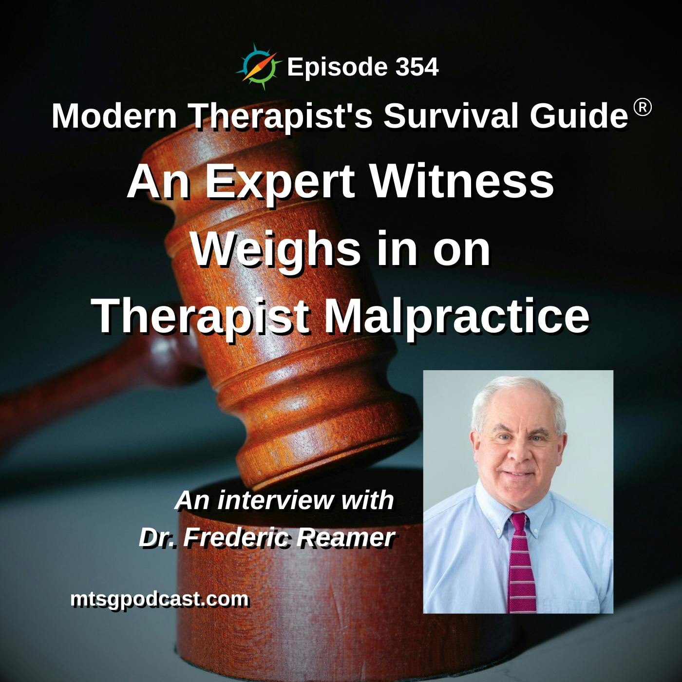 An Expert Witness Weighs in on Therapist Malpractice: An interview with Dr. Frederic Reamer
