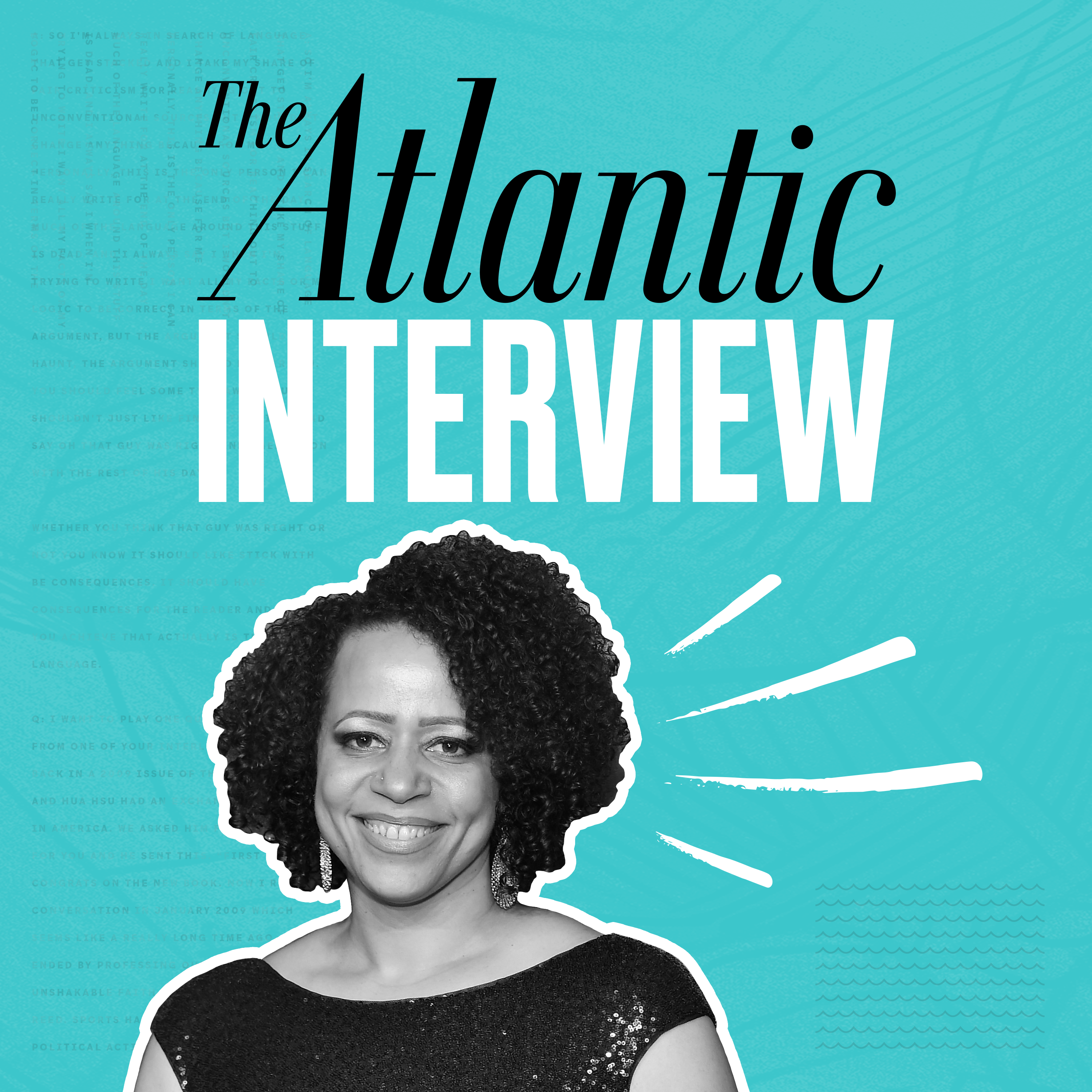 The Atlantic Interview: Nikole Hannah-Jones