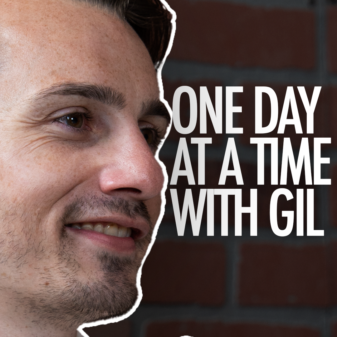 EP 21: One Day At A Time With Gil