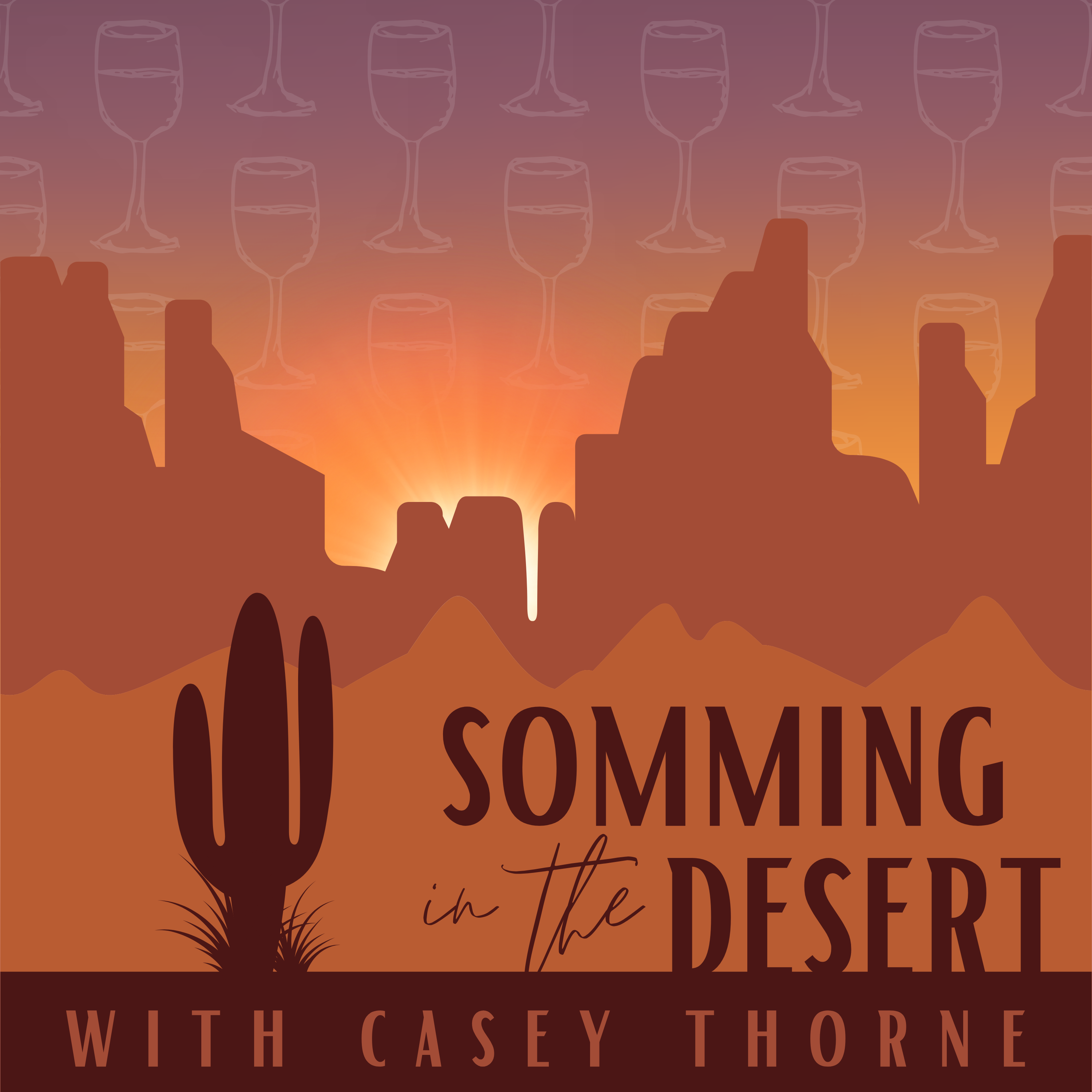 Somming in the Desert: Appreciating Arizona's Food and Wine Culture with Casey Thorne podcast artwork