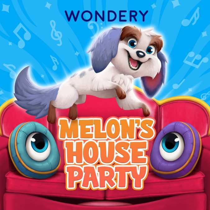Wondery for Kids Preview: Melon's House Party Wondery for Kids Preview: Melon's House Party