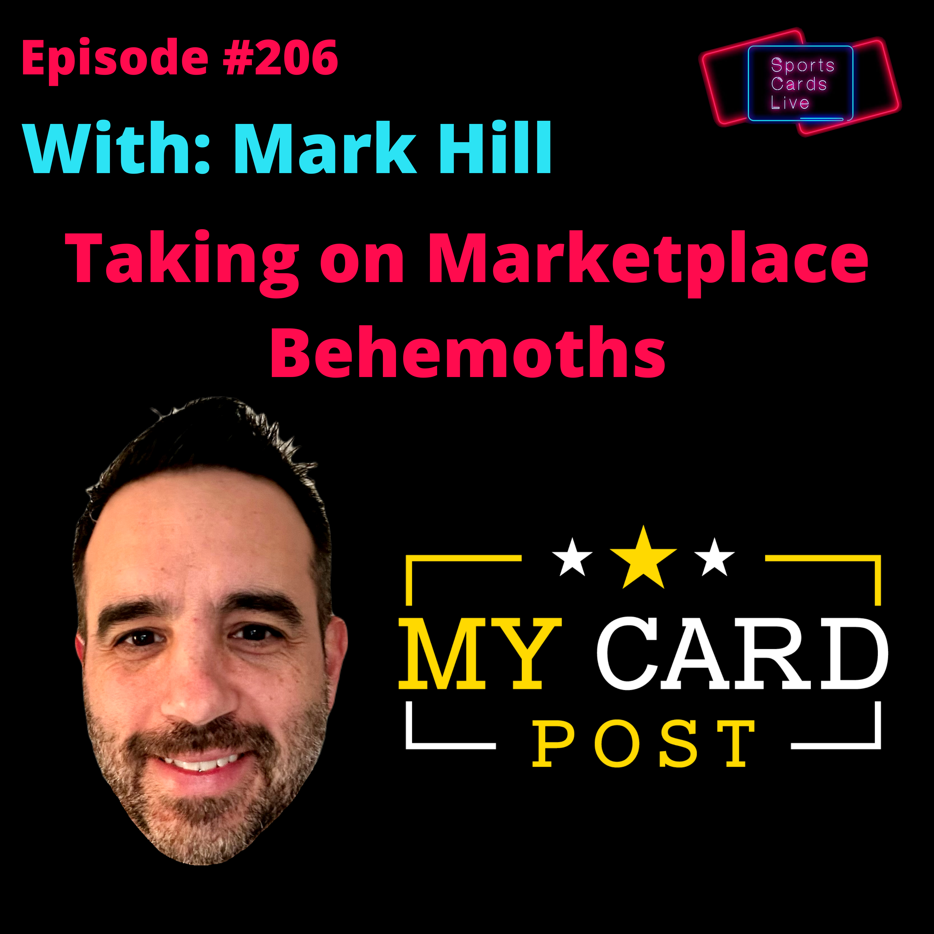 Taking on the Sports Card Marketplace Behemoths | Mark Hill | SCL 206 episode artwork