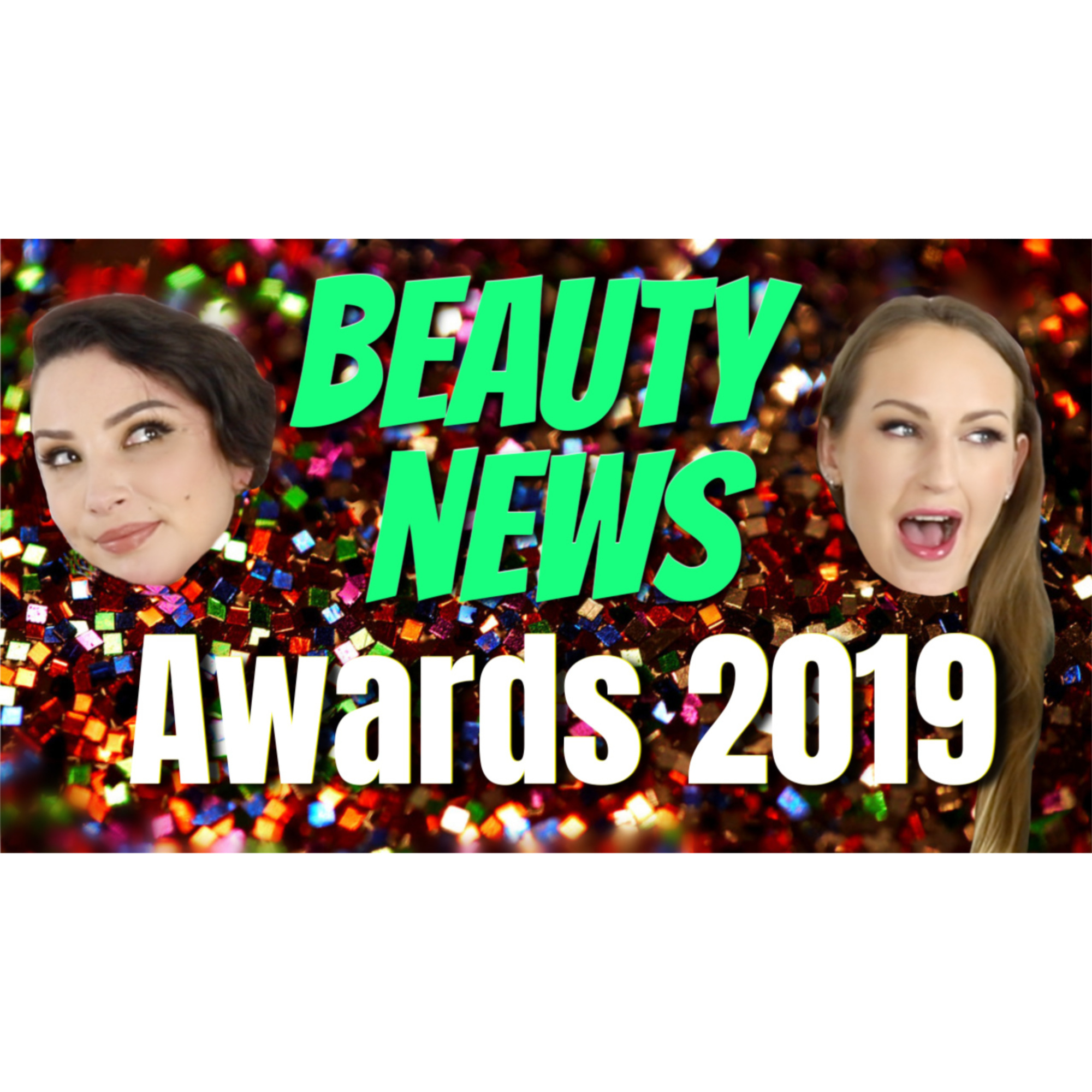 The Fourth Annual BEAUTY NEWS Awards 2019 episode artwork