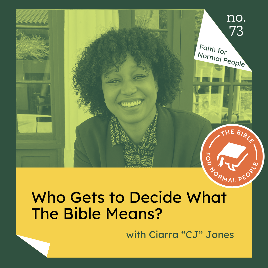 [Faith] Episode 73: Ciarra Jones - Who Gets to Decide What The Bible Means?