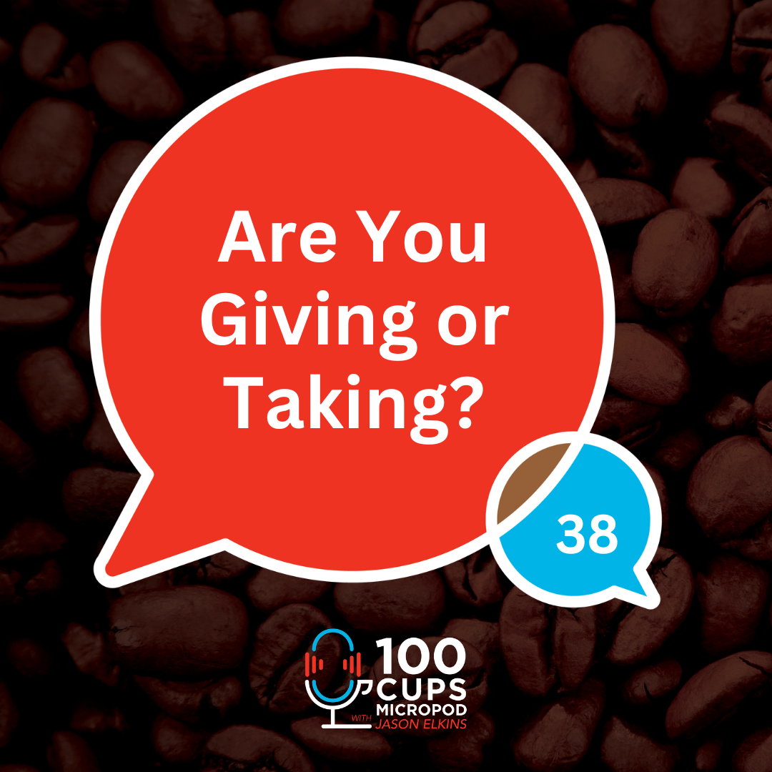 Are You Giving or Taking? Ep 38 episode artwork