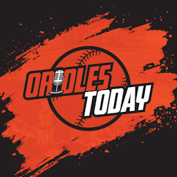 Orioles Today Podcast