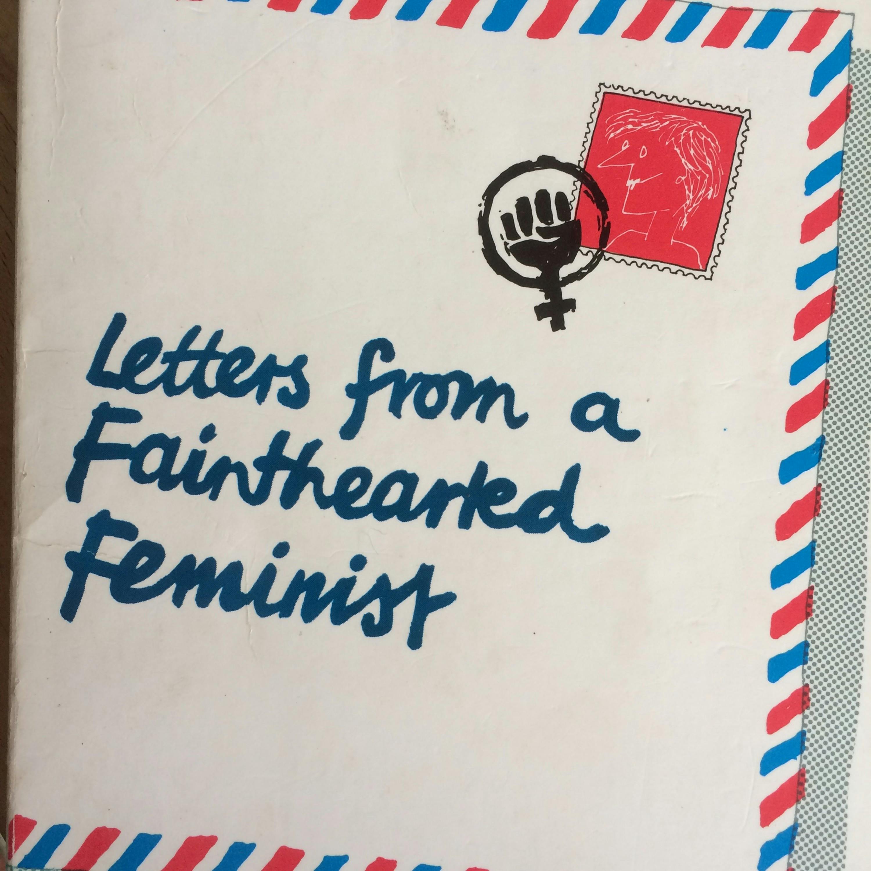 Letters from a Fainthearted Feminist by Jill Tweedie