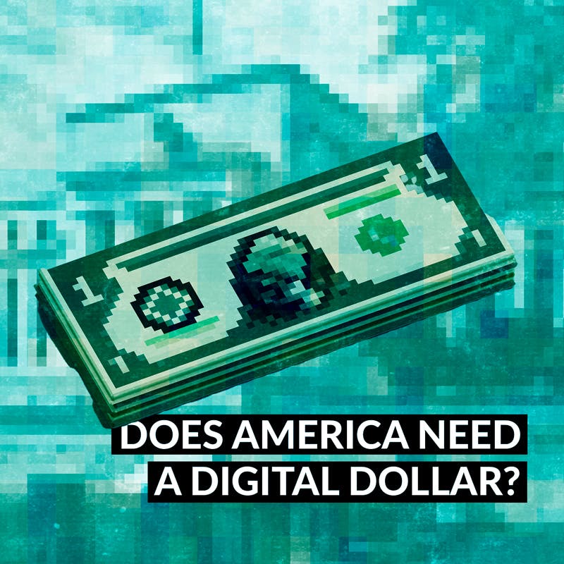 Does America Need A Digital Dollar?
