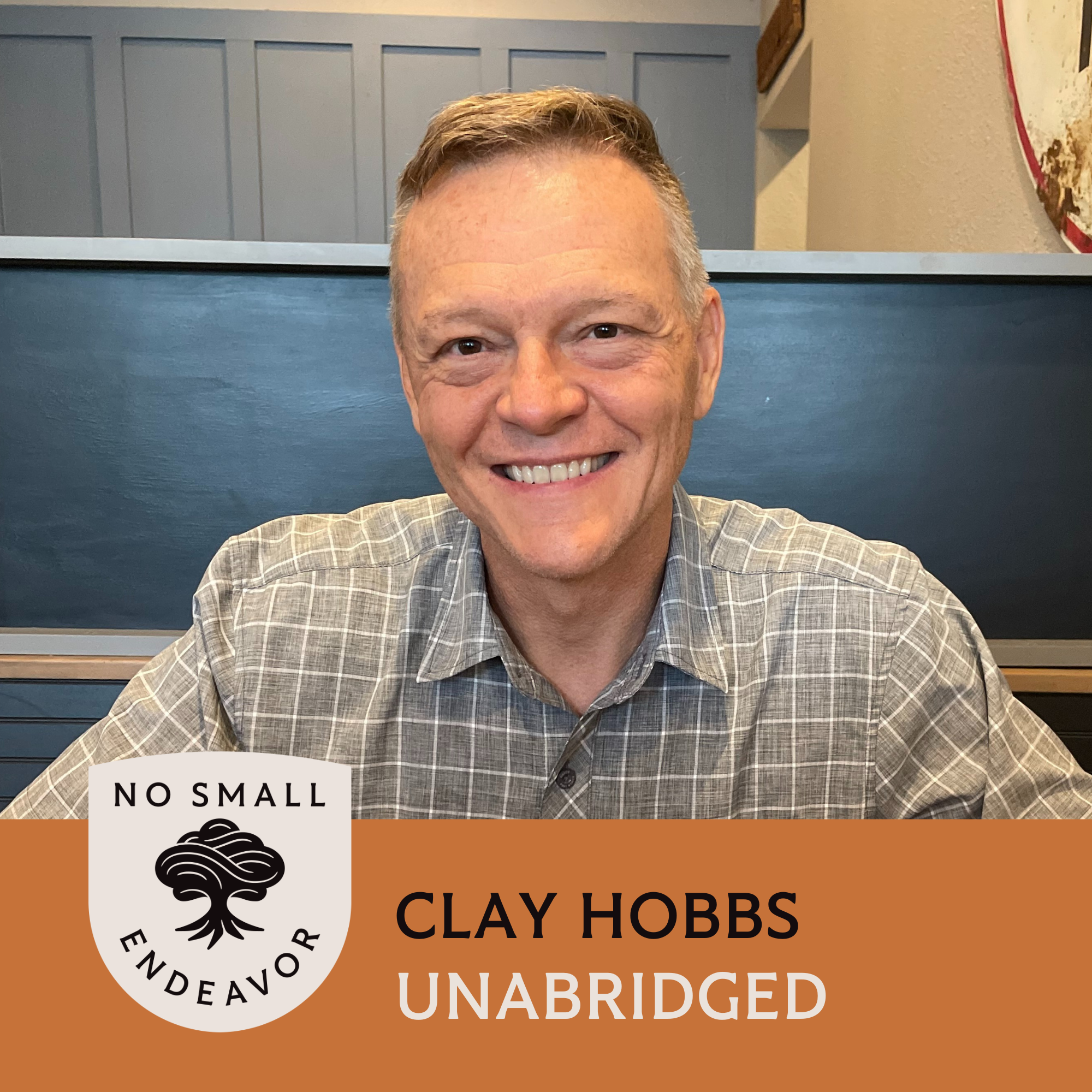 168: Unabridged Interview: Clay Hobbs
