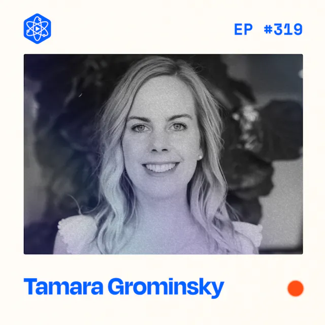 Episode 319: Tamara Grominsky