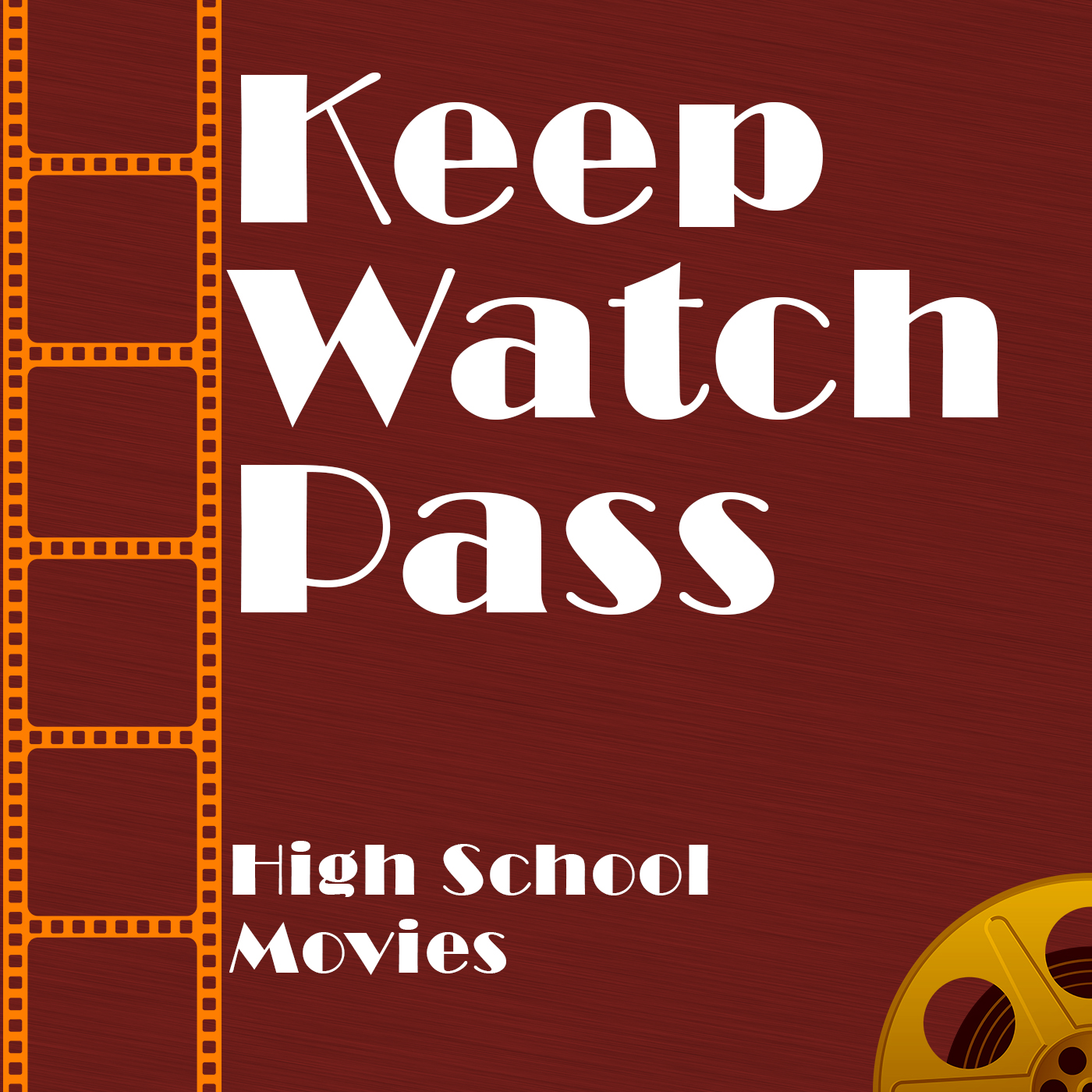 Keep Watch Pass - High School Movies