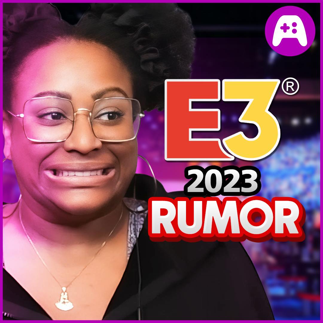 E3 2023: No Xbox, PlayStation, or Nintendo?? - Ep. 312