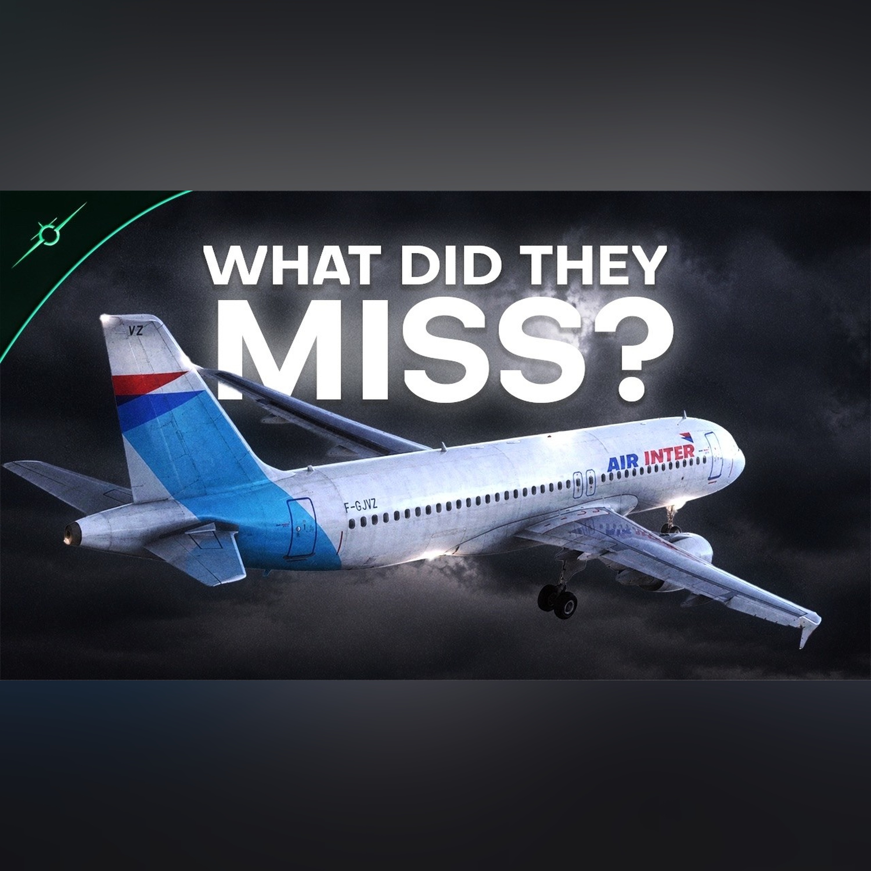 ONE button brought down this plane?? | Air Inter 148
