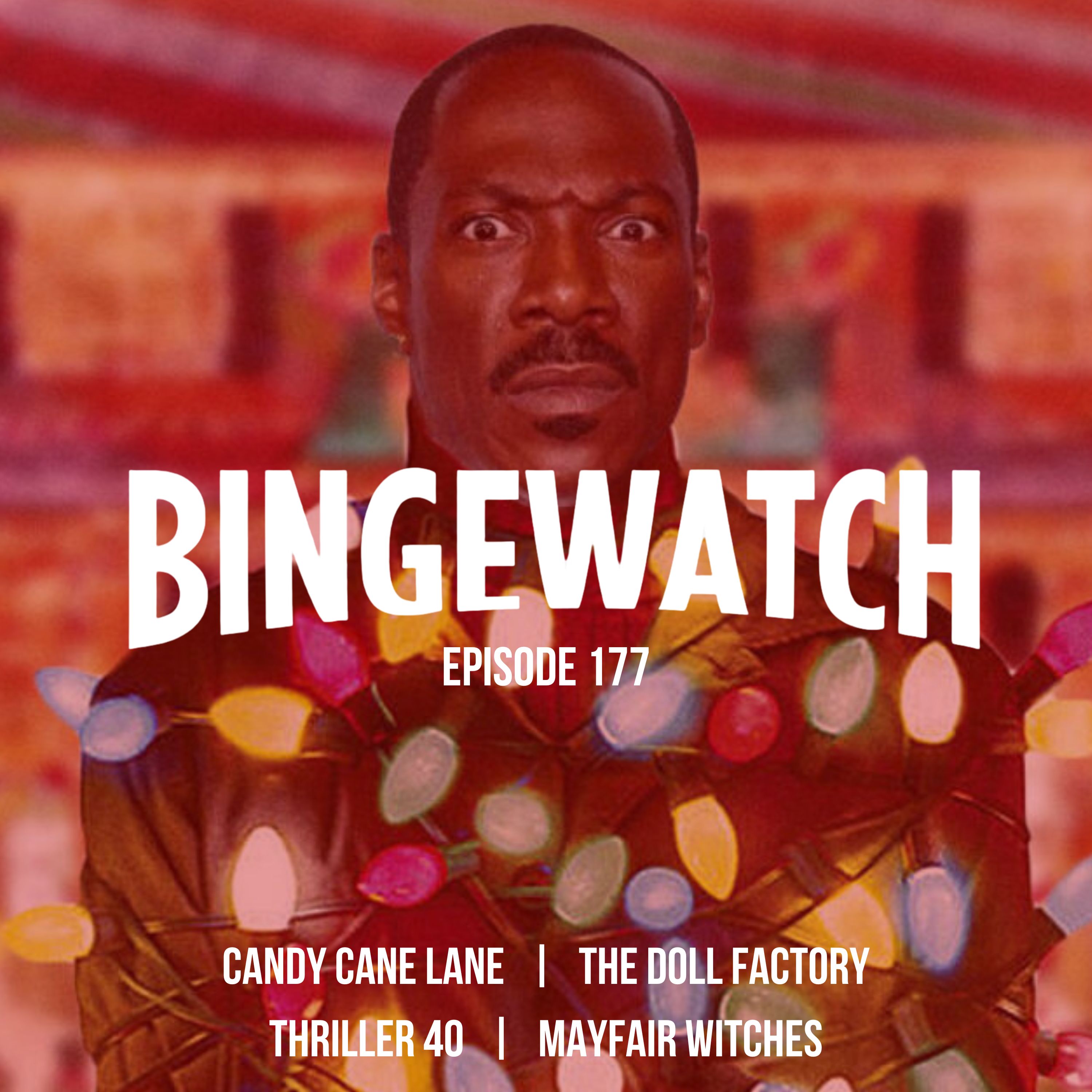 Candy Cane  Lane  |  Thriller 40  |  Mayfair Witches  |  The Doll Factory