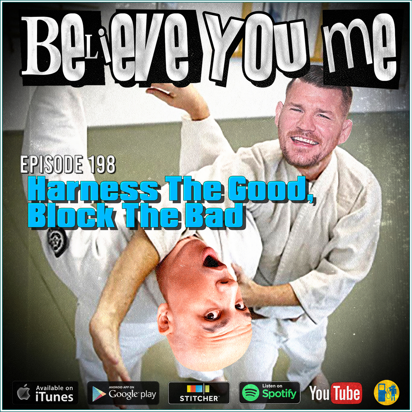 198 - Harness The Good, Block The Bad