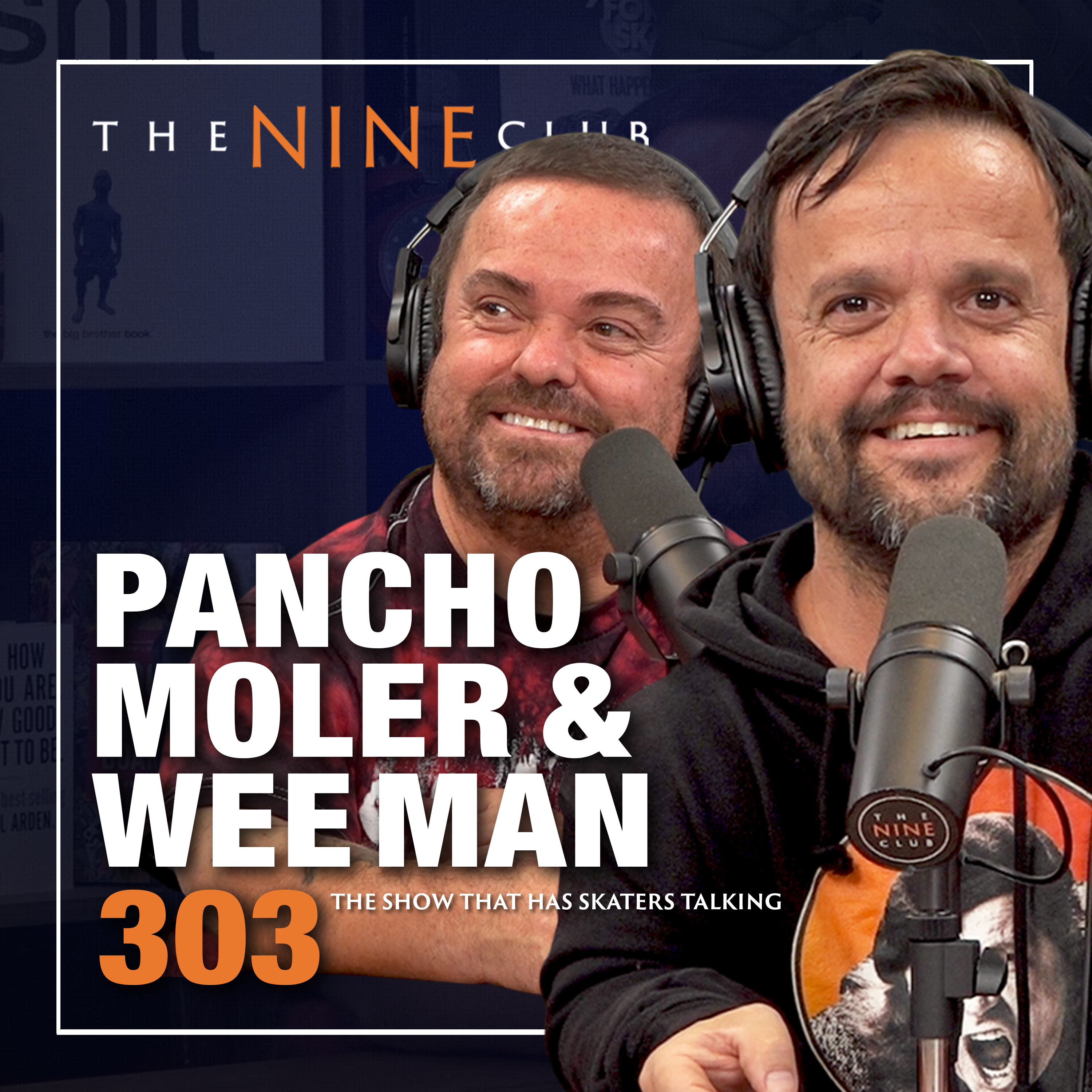 #303 - Pancho Moler & Wee Man