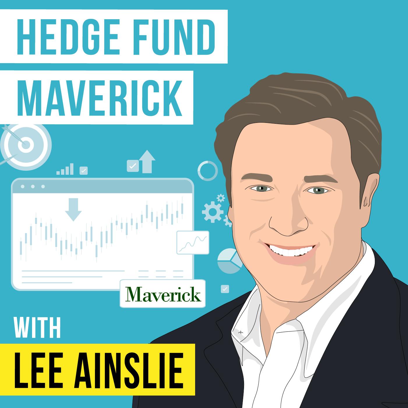 Lee Ainslie – Hedge Fund Maverick – [Invest Like the Best, EP. 341]