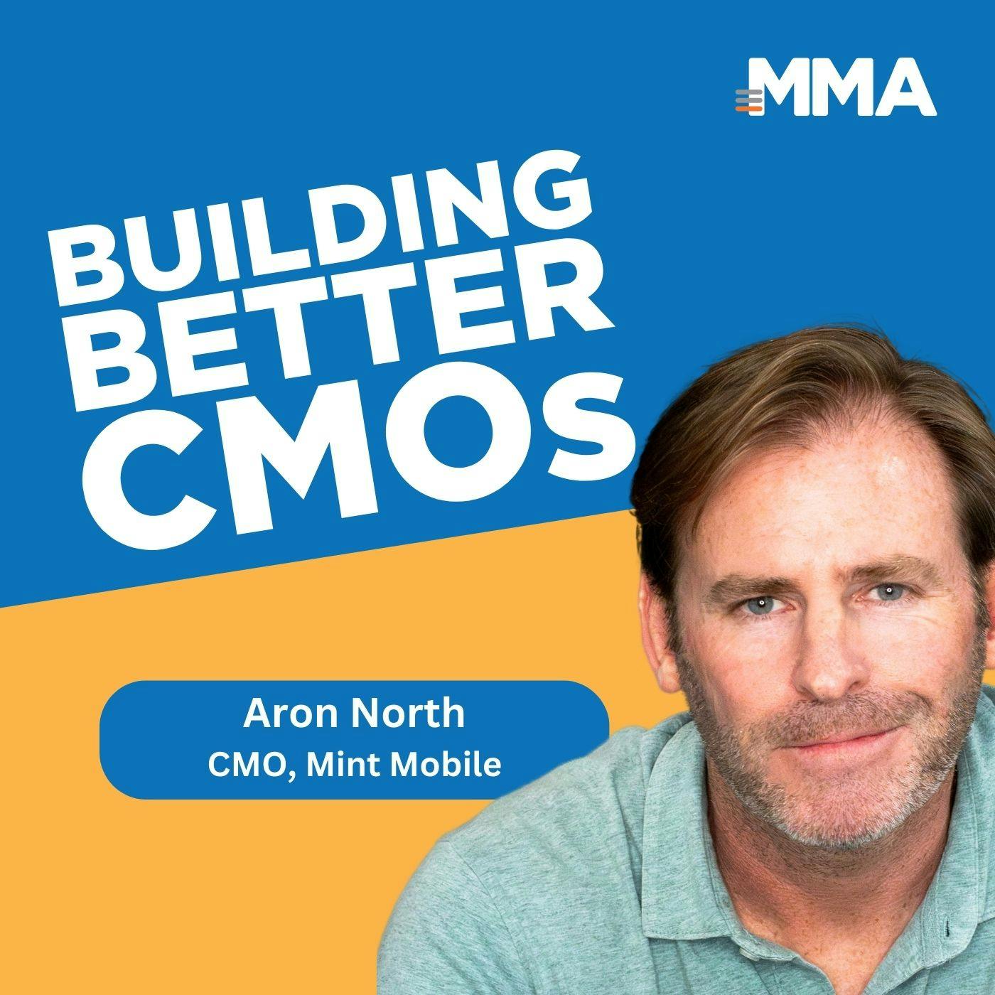 Aron North, CMO of Mint Mobile: Marketers Have Lost Their Insight