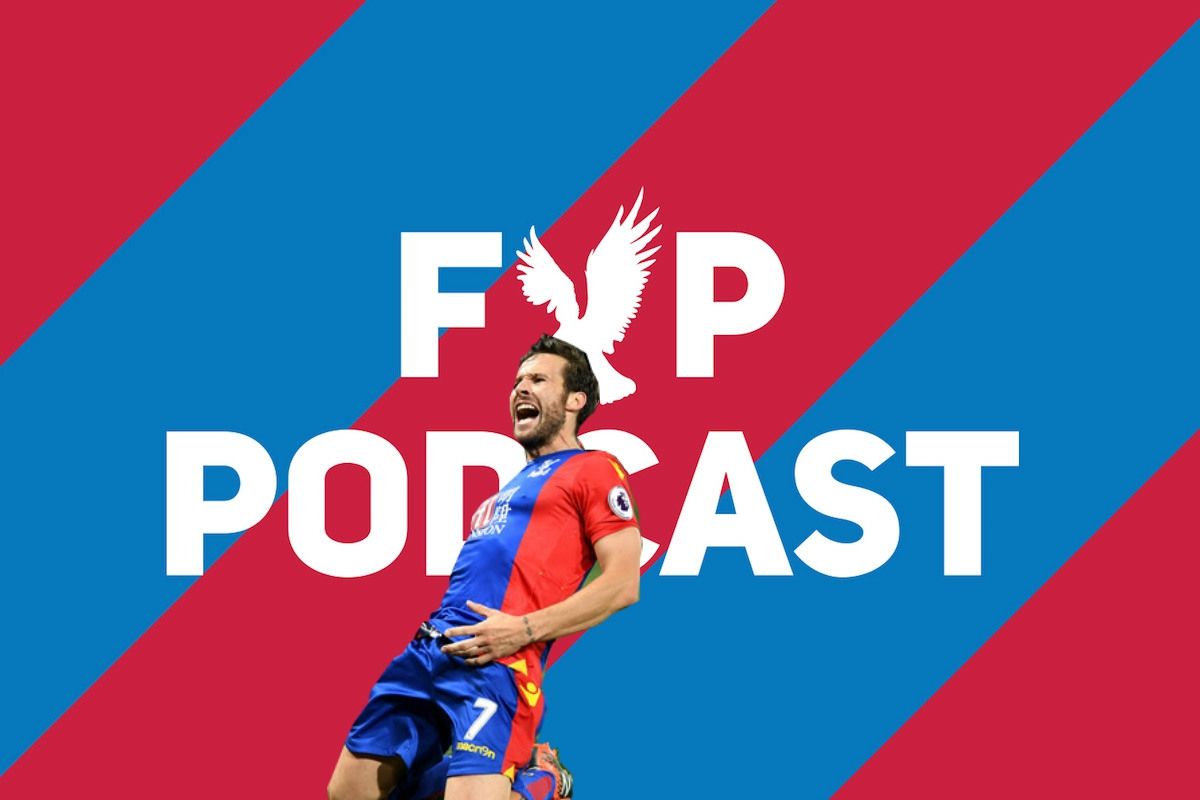 FYP Podcast 210 - Palace's greatest ever game? episode artwork