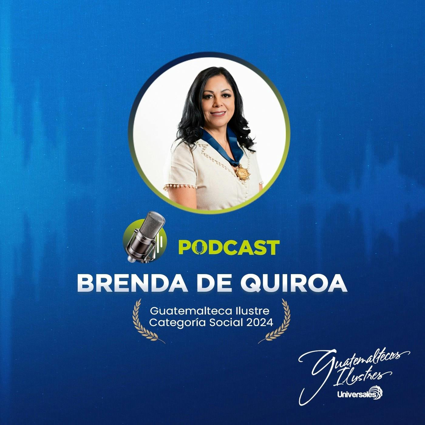 Guatemalteca Ilustre Categoría Social 2024 - Brenda de Quiroa Guatemalteca Ilustre Categoría Social 2024 - Brenda de Quiroa