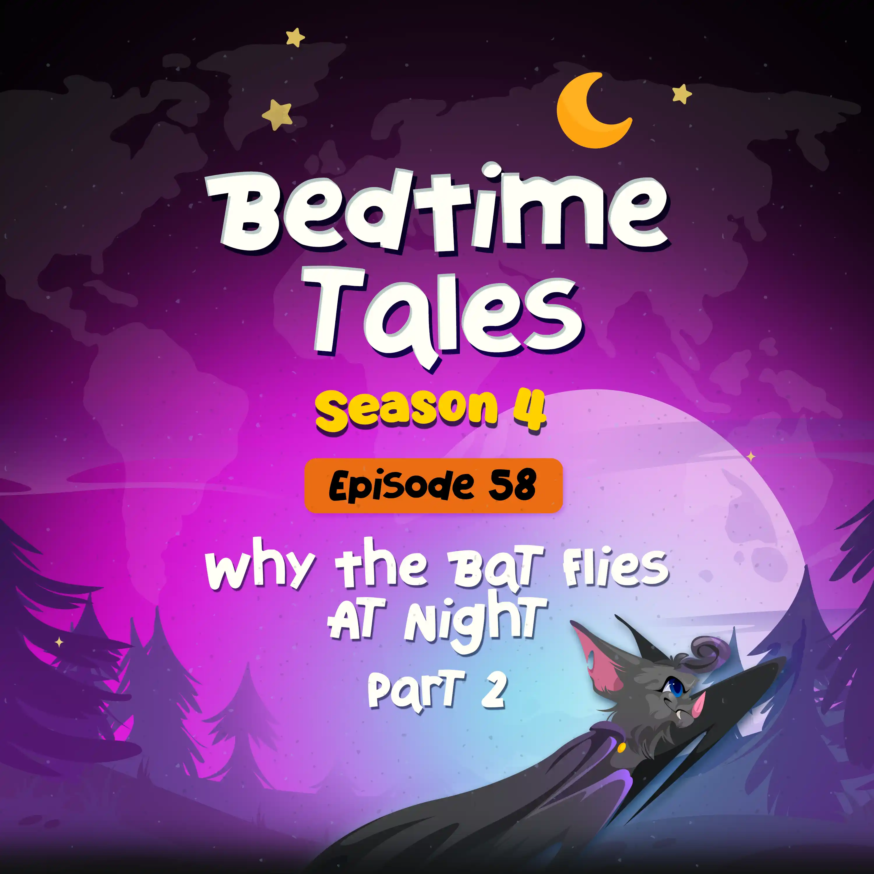 Why The Bat Flies At Night Part 2 | Bedtime Tales S4E58 episode artwork