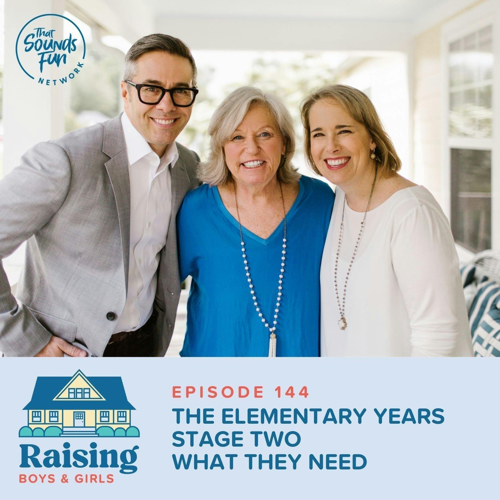 Episode 144: The Elementary Years - Stage 2—What They Need