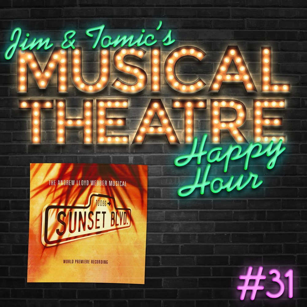 Happy Hour #31: We're Ready for our Podcast, Mr. DeMille – ‘Sunset Boulevard’ episode artwork