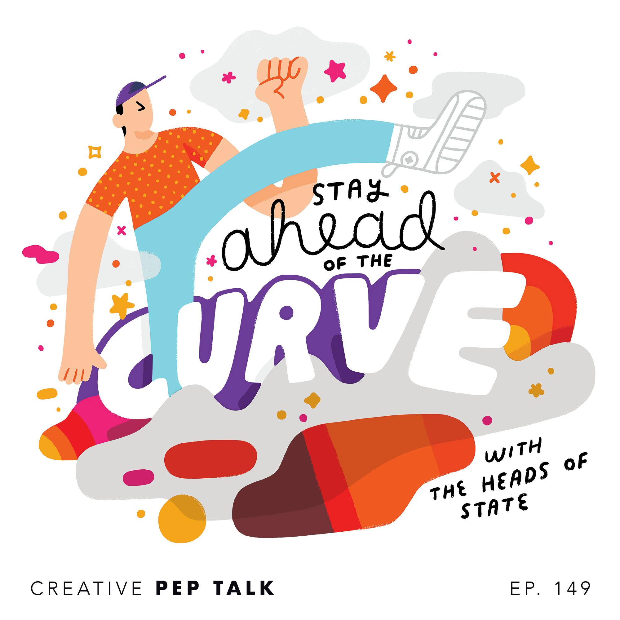149 - Stay Ahead of the Curve with The Heads of State
