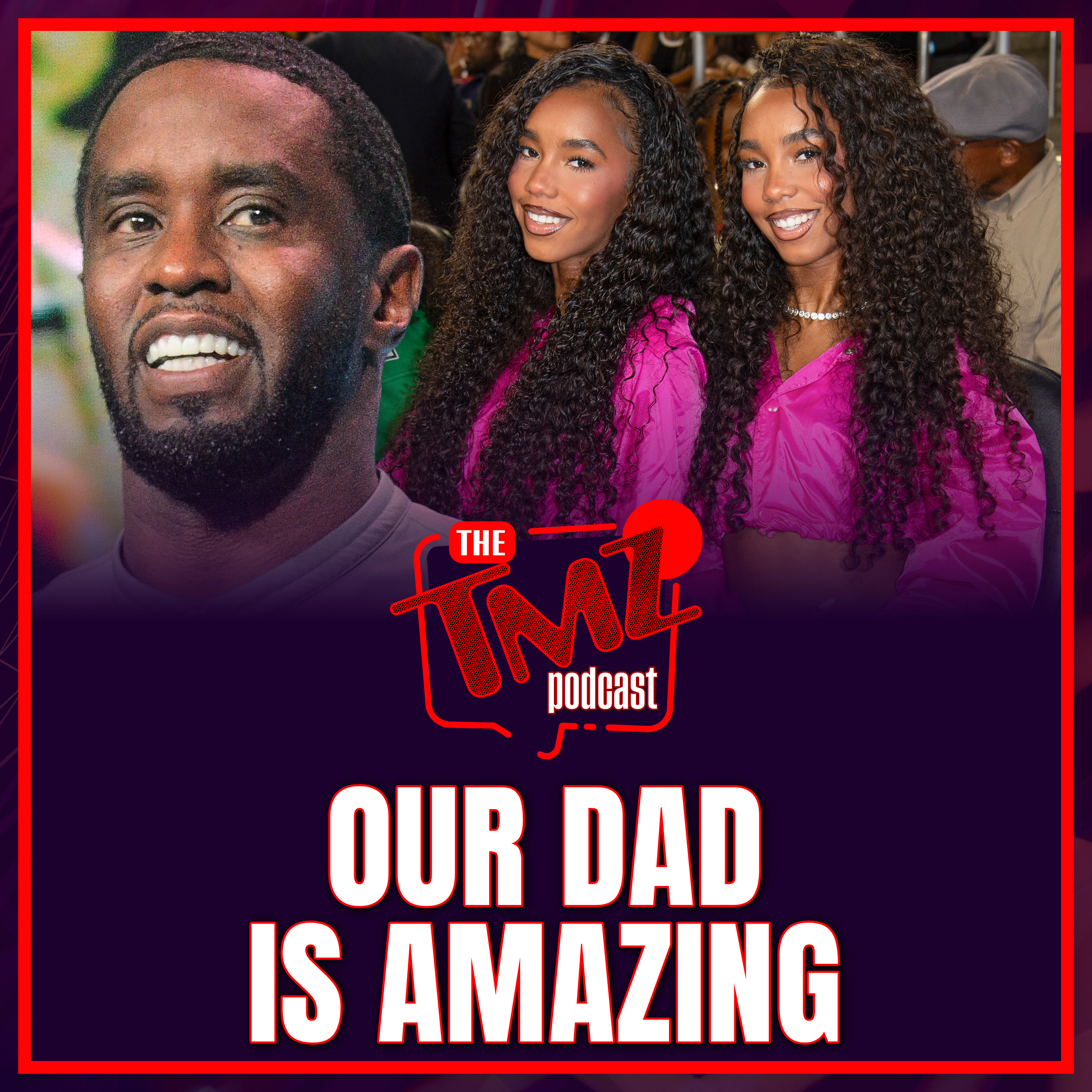 Diddy's Daughters Reveal How He's Changed Behind Bars