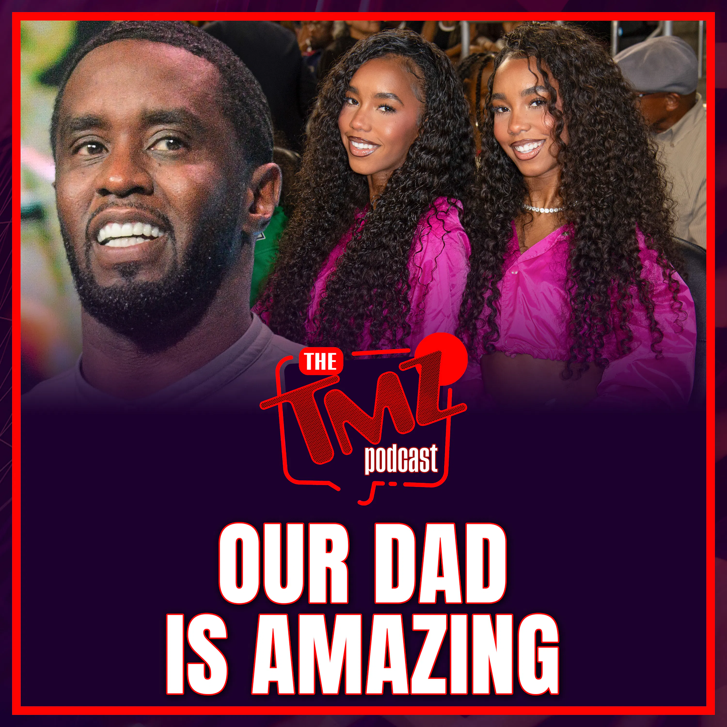 Diddy's Daughters Reveal How He's Changed Behind Bars