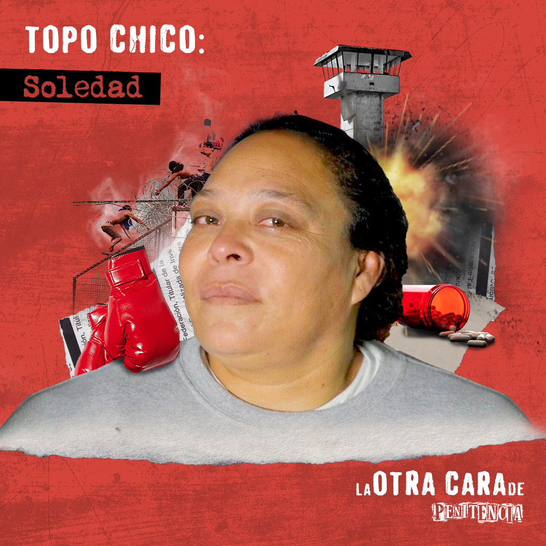 Me condenaron a 200 años en Topo Chico | Soledad | Penitencia episode artwork