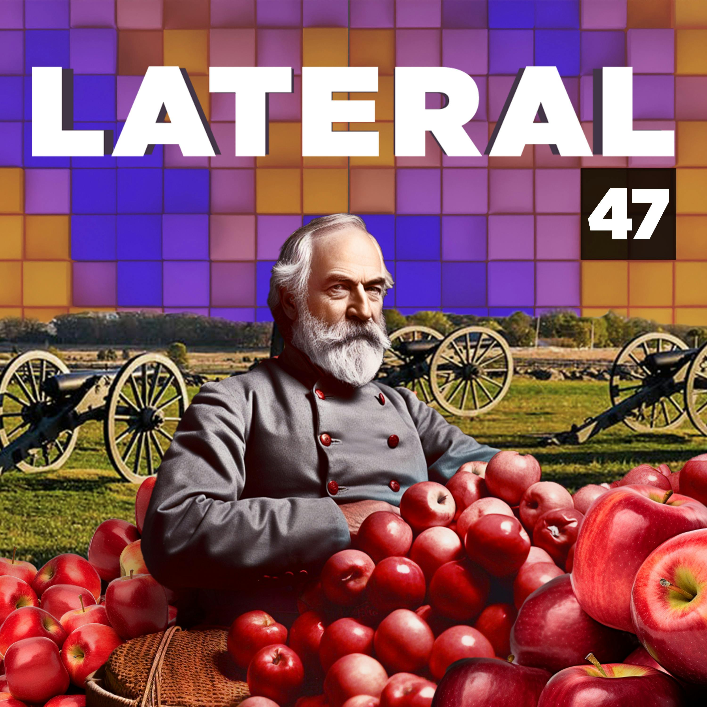 47: Apples for General Lee?