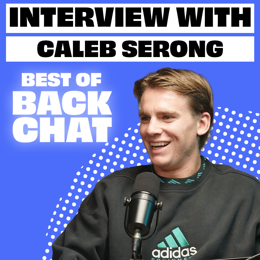 Best of BackChat with Caleb Serong