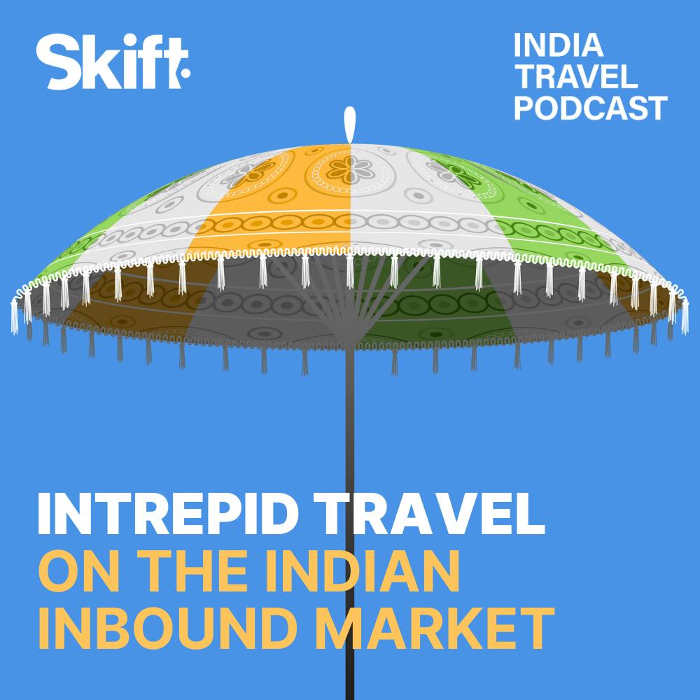 The Intrepid Travel Take on the Indian Inbound Travel Market The Intrepid Travel Take on the Indian Inbound Travel Market
