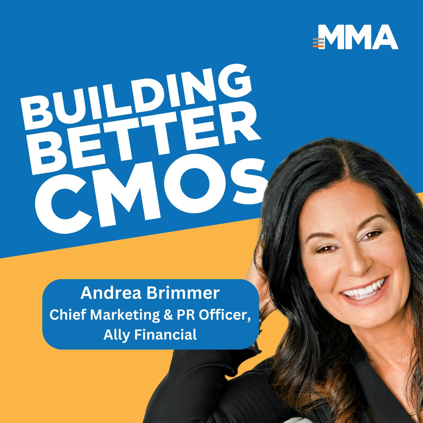 Andrea Brimmer, CMO of Ally: Great Privilege, Great Pressure