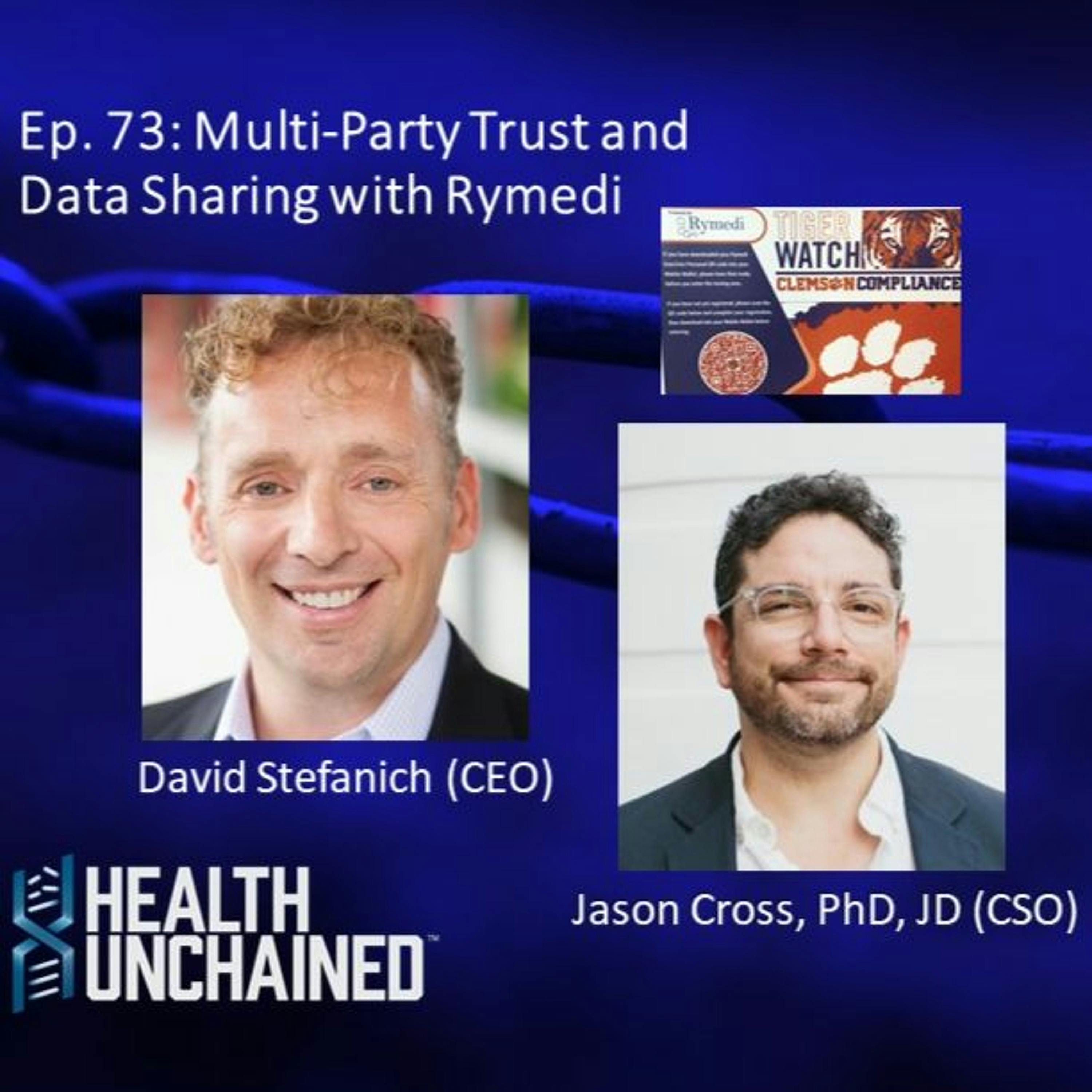 Ep. 73: Multi-Party Trust and Data Sharing w/ Rymedi – David Stefanich (CEO) & Dr. Jason Cross (CSO)