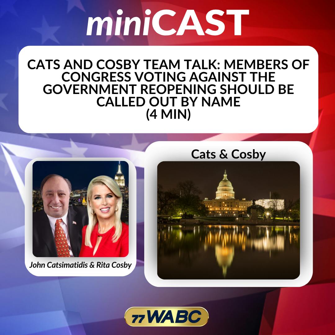 Cats and Cosby Team Talk: Members of Congress Voting Against the Government Reopening Should Be Called Out by Name (4 min) Cats and Cosby Team Talk: Members of Congress Voting Against the Government Reopening Should Be Called Out by Name (4 min)