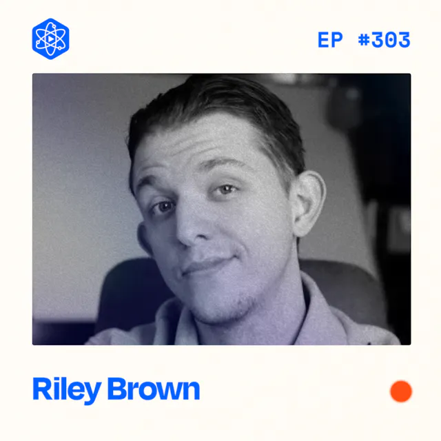 Episode 303: Riley Brown