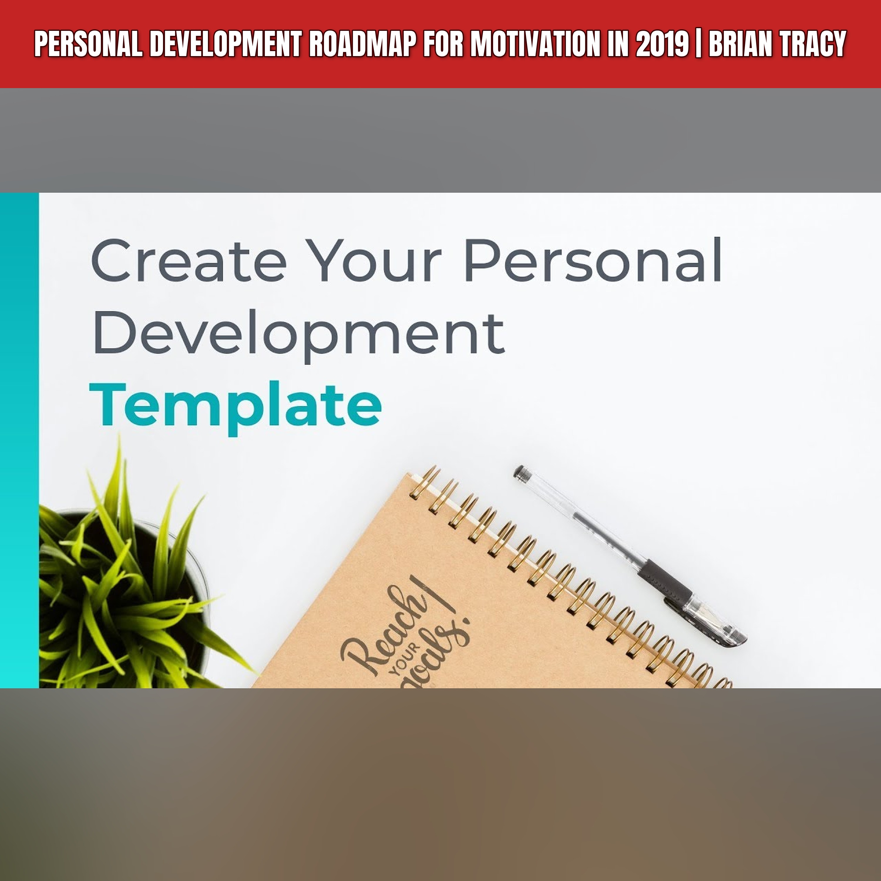 Personal Development Roadmap for Motivation in 2019 | Brian Tracy episode artwork
