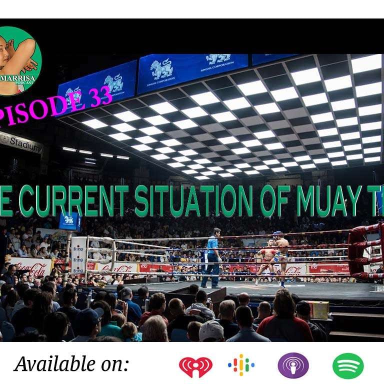 S1E33 - The Current Situation of Muay Thai