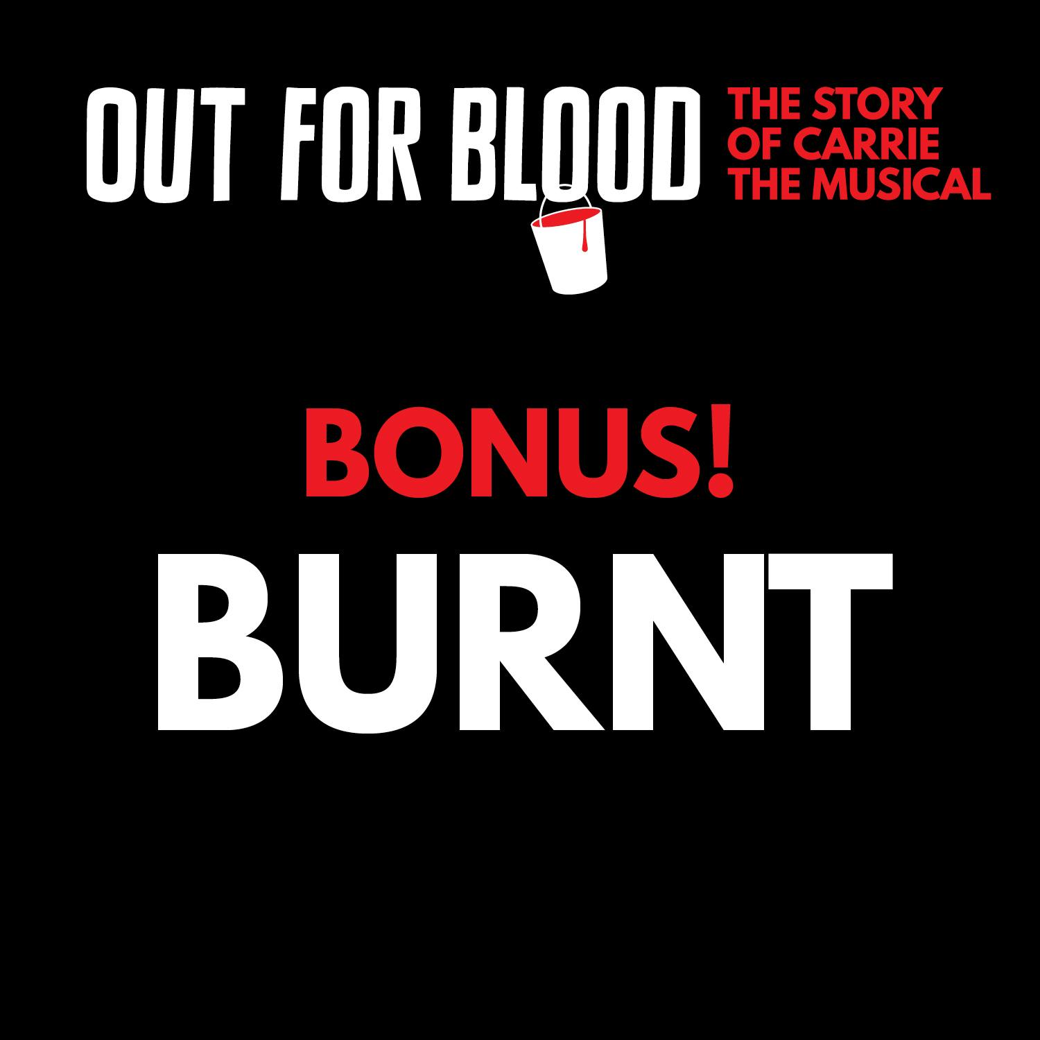 Bonus! Burnt