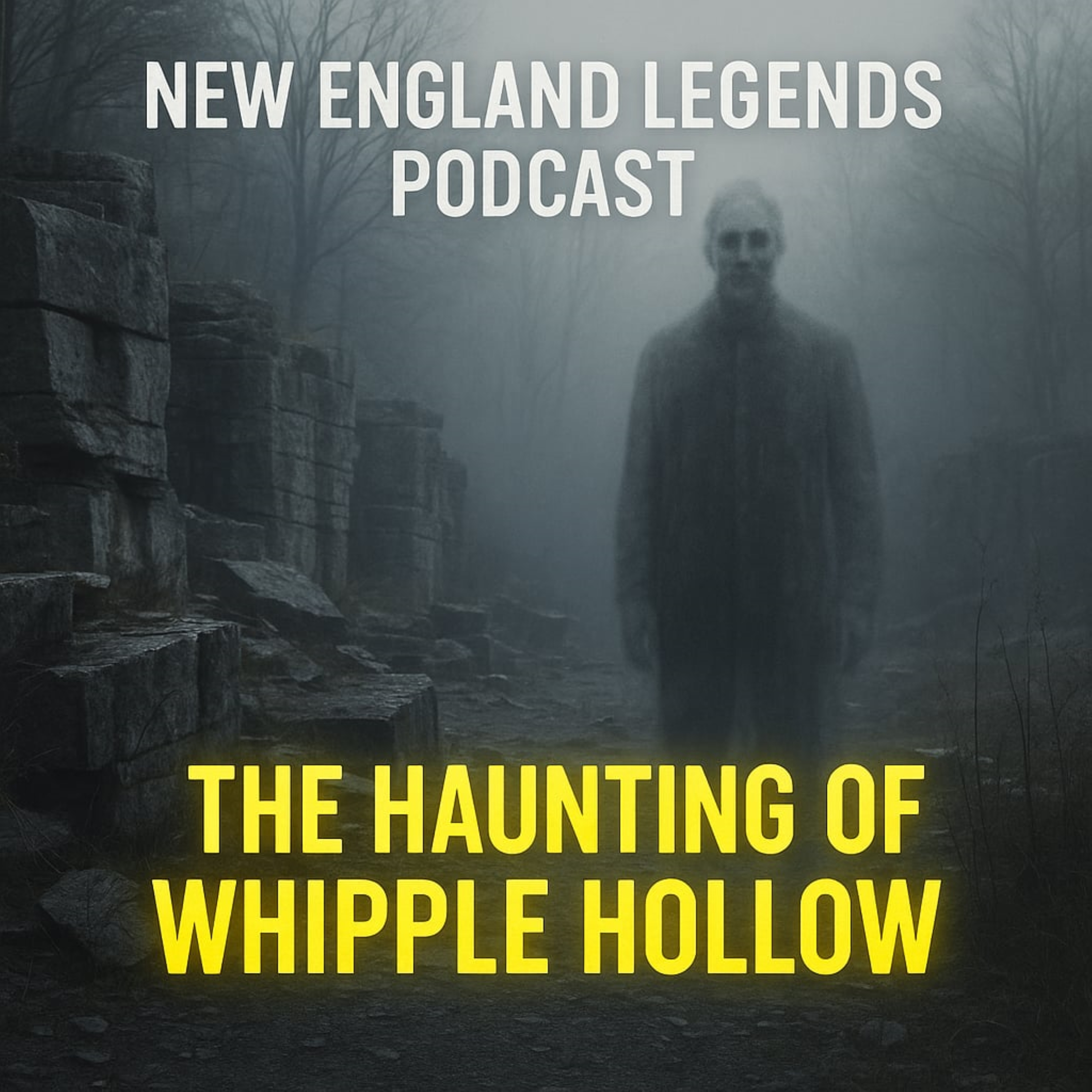 The Haunting of Whipple Hollow - A New England Legends Podcast