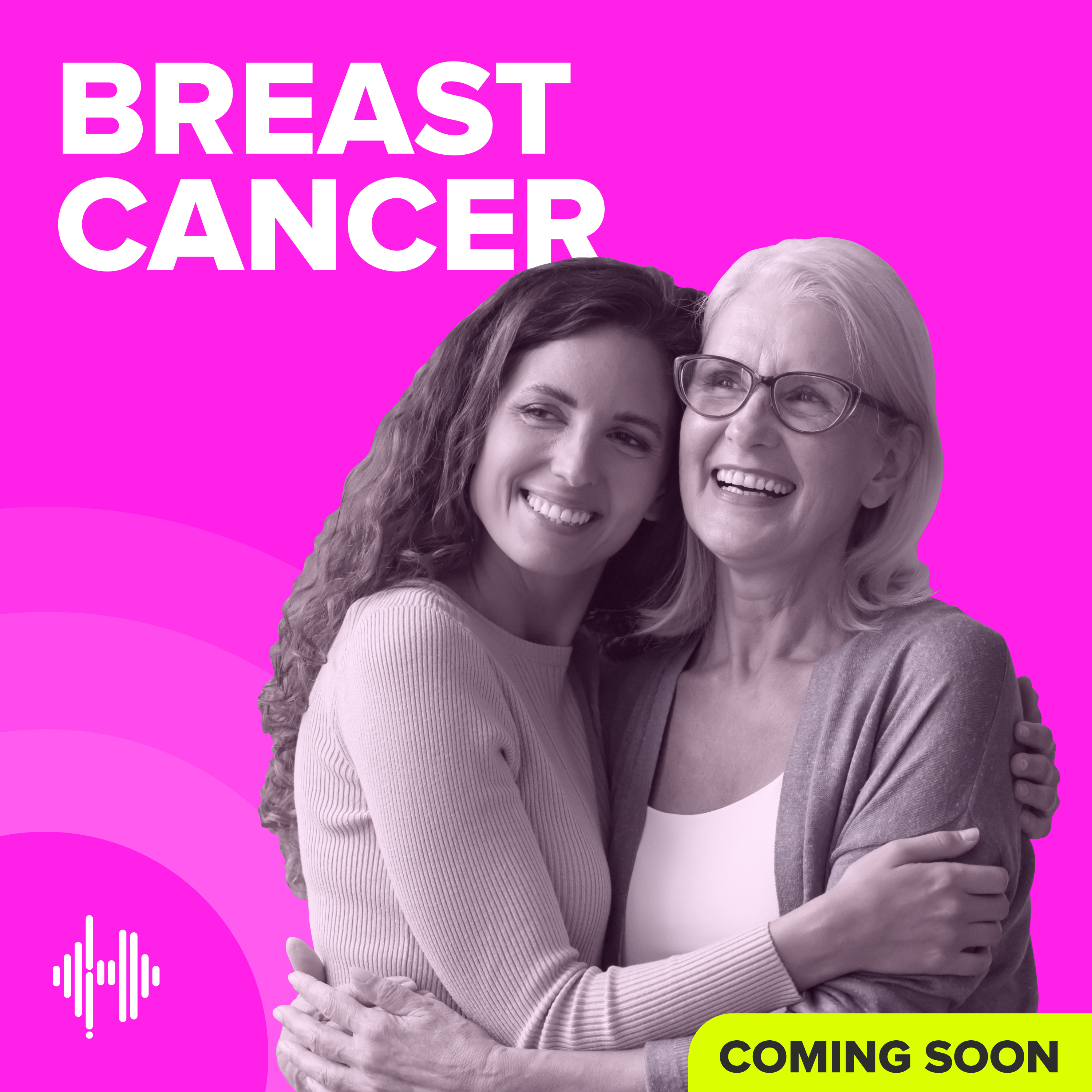Breast Cancer Podcast, by Health UNMUTED