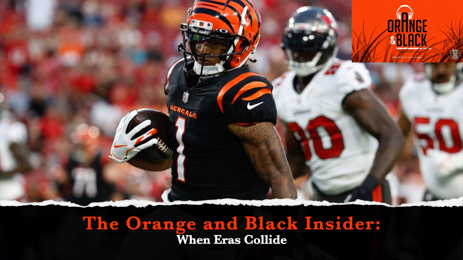The Orange and Black Insider Bengals podcast: When Eras Collide episode artwork