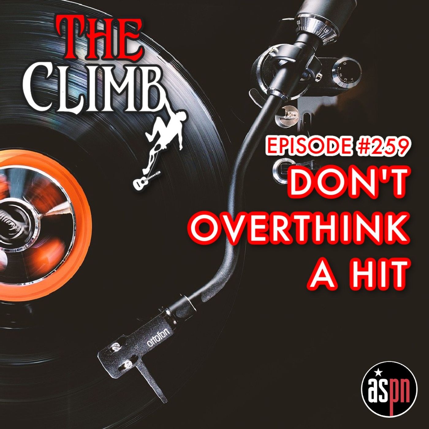 Episode 259: Don't Overthink a Hit